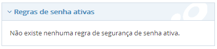 4. Regras de senha ativas